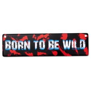 Metallskylt för bil / barnvagn - Born To Be Wild